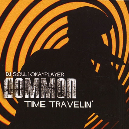 DJ Soul x Okayplayer - Time Travelin (Best of Common)