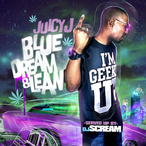 Juicy J - Blue Dream & Lean (Mixtape) 