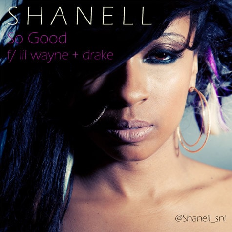 Shanell featuring Lil Wayne & Drake - So Good (Produced by Cool & Dre)