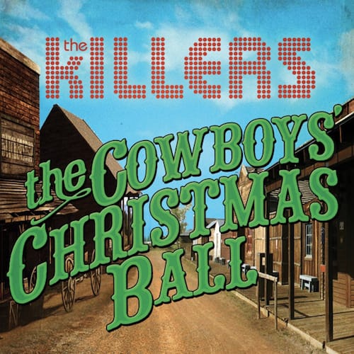The Killers - The Cowboys' Christmas Ball