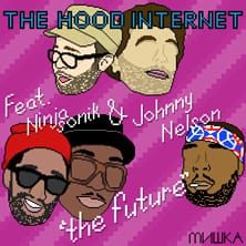 Ninjasonik & Johnny Nelson - The Future (Produced by The Hood Internet)