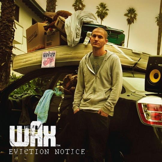Wax - Eviction Notice (Mixtape)