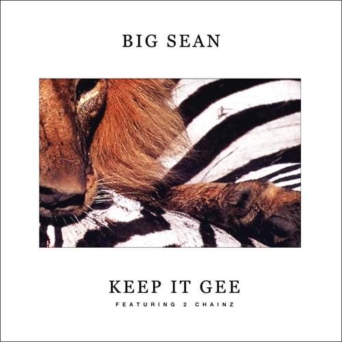 Big Sean featuring 2 Chainz - Keep It Gee (Tagless)