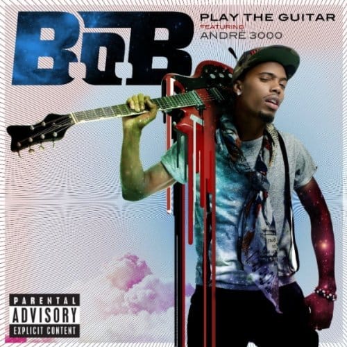 B.o.B featuring Andre 3000 - Play The Guitar