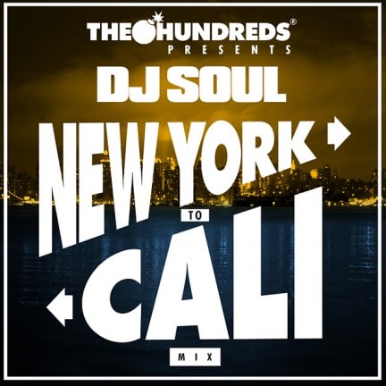 DJ Soul x The Hundreds - New York to Cali (Mixtape)