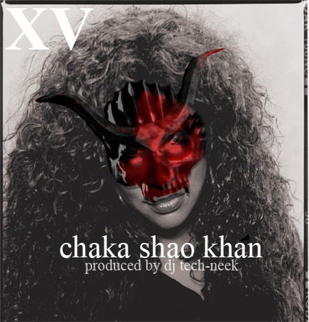 XV - Chaka Shao Khan
