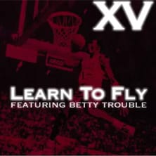XV featuring Betty Trouble - Learn To Fly