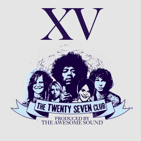 XV - The 27 Club 