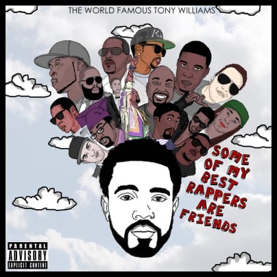 Tony Williams - Some of My Best Rappers Are Friends (Mixtape)