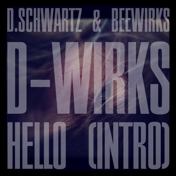 D-Wirks - Hello (Intro)