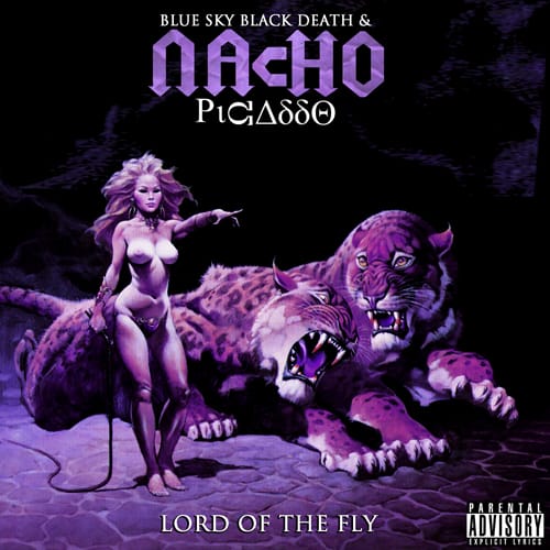 Blue Sky Black Death x Nacho Picasso - Lord of the Fly (Mixtape)