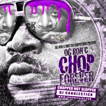 OG Ron C, DJ Candlestick & Rick Ross - Chop Forever (Mixtape)