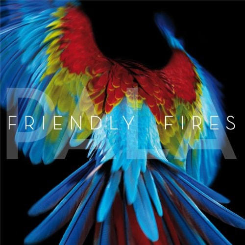 Friendly Fires - Pala (Remixes)