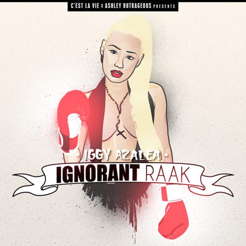 Iggy Azalea - Ignorant Raak EP