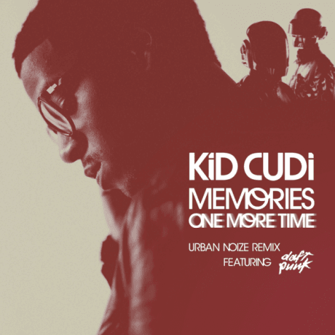 KiD CuDi & Daft Punk – Memories (One More Time) [Urban Noize Remix] 