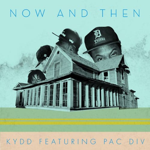 Kydd featuring Pac Div - Now and Then