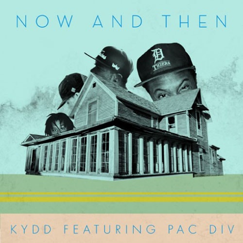 Kydd featuring Pac Div - Now and Then