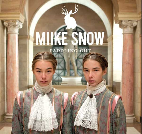 Miike Snow - Paddling Out 