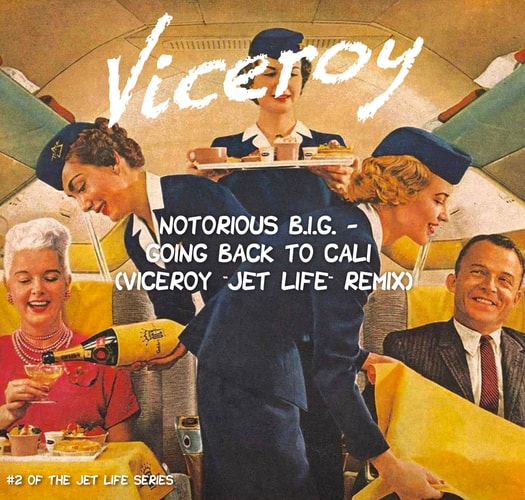 The Notorious B.I.G. - Going Back to Cali (Viceroy "Jet Life" Remix)