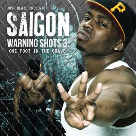 Saigon – Warning Shots 3: One Foot In The Grave (Mixtape) 