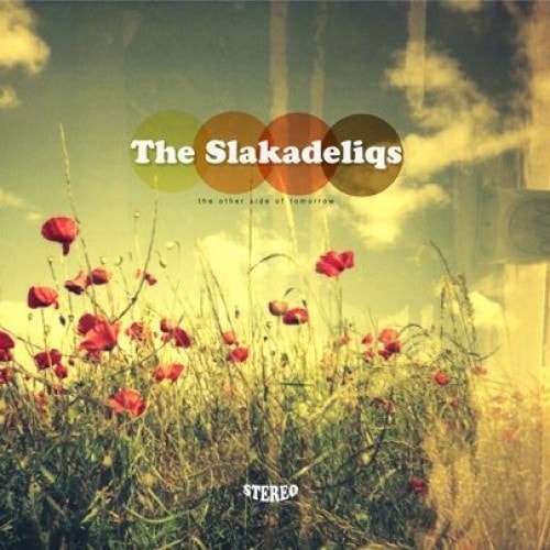 The Slakadeliqs - The Other Side of Tomorrow