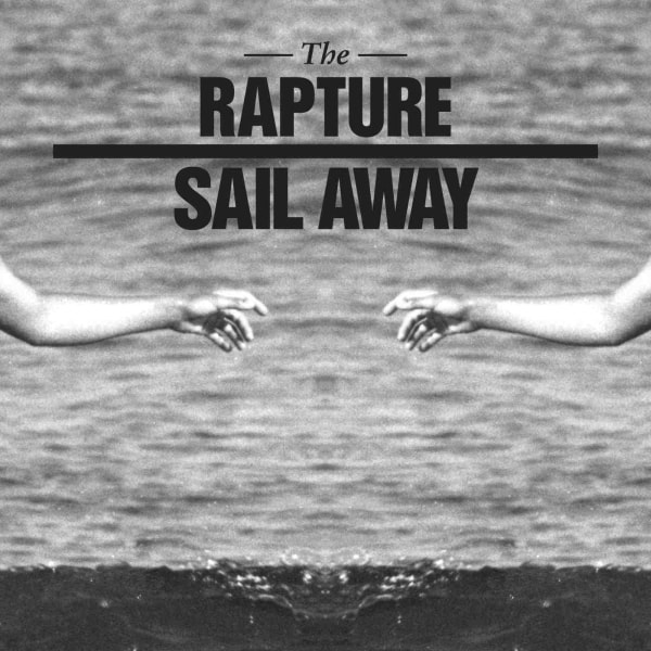 The Rapture - Sail Away (Remix EP)