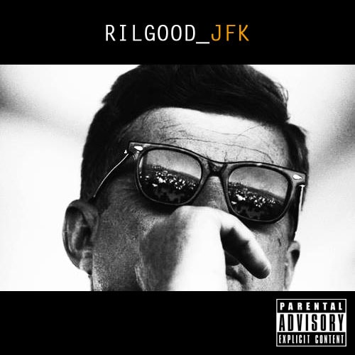 Rilgood - JFK (Mixtape) (Trailer)