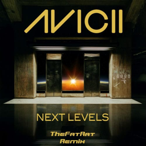 Avicii - Next Levels (TheFatRat Remix)	 
