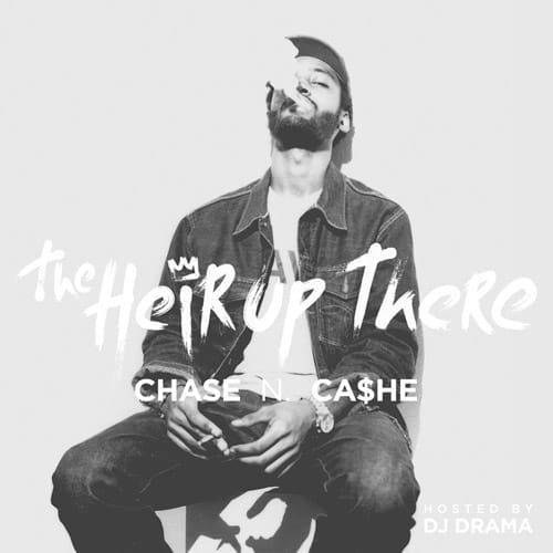 Chase N. Cashe - The Heir Up There (Mixtape)