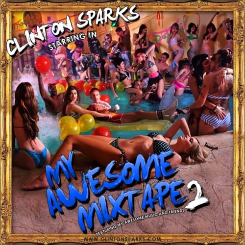 Clinton Sparks - My Awesome Mixtape 2 