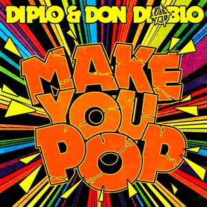 Diplo & Don Diablo - Make You Pop