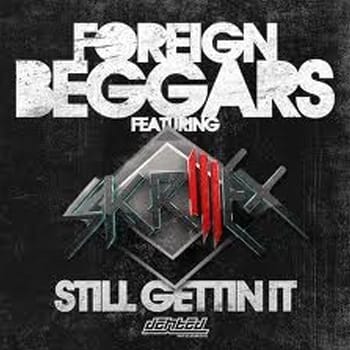 Foreign Beggars featuring Skrillex - Still Getting It 