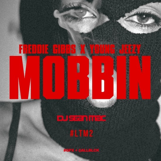 Freddie Gibbs featuring Young Jeezy – Mobbin’