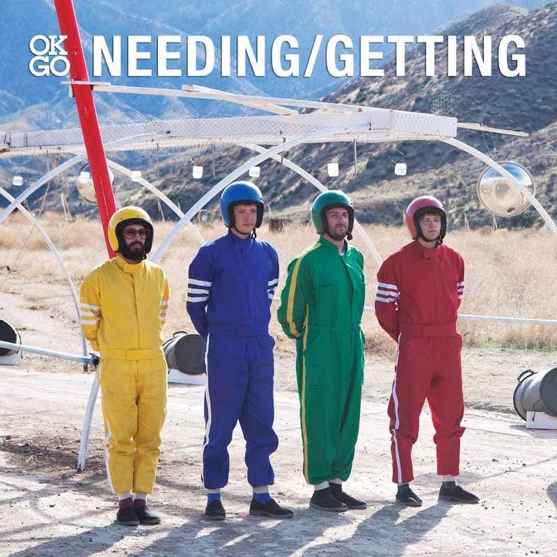 OK Go - Needing/Getting