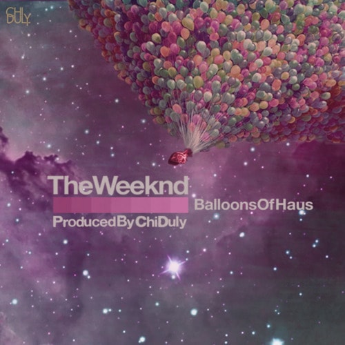 The Weeknd - Balloons of Haus (Produced by Chi Duly)