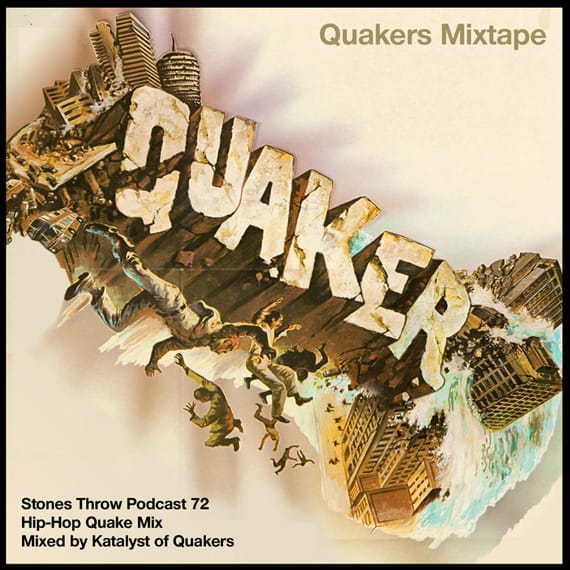 Stones Throw Podcast 72: Hip-Hop Quake Mix by Quakers