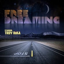 Troy NōKA - Free Dreaming (Free Album)