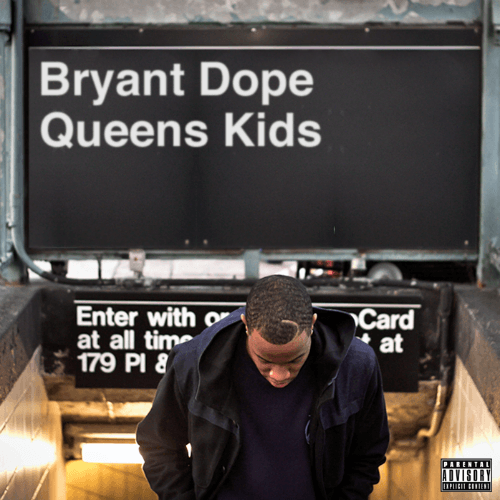 Bryant Dope – Queens Kids (Mixtape)