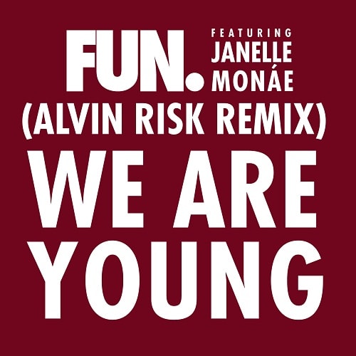 Fun - We Are Young (Alvin Risk Remix)