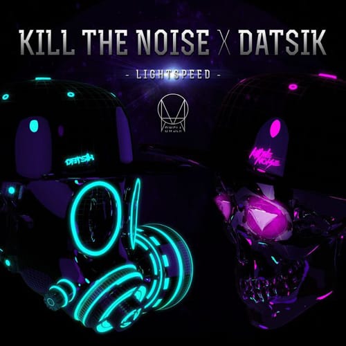 Kill The Noise & Datsik – Lightspeed 