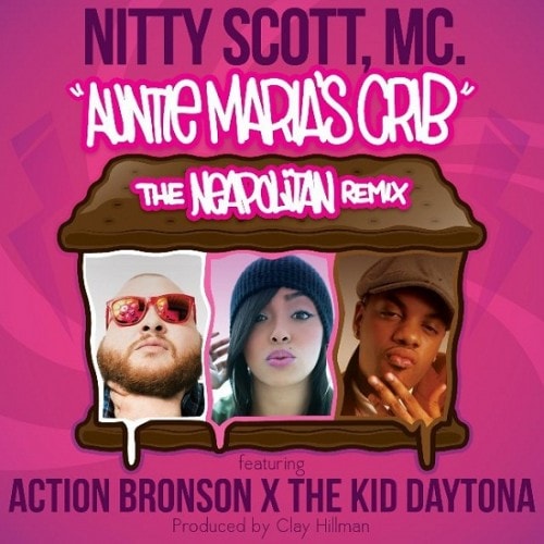 Nitty Scott, MC featuring Action Bronson & The Kid Daytona - Auntie Maria’s Crib (Remix)