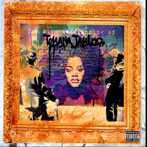 Teyana Taylor - The Misunderstanding of Teyana Taylor (Mixtape)