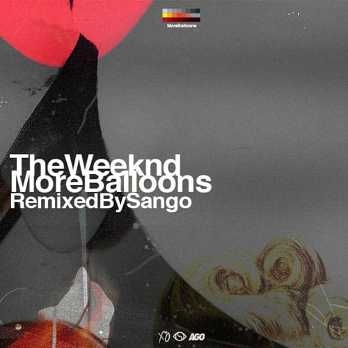 The Weeknd - More Balloons (Remixed by Sango) EP