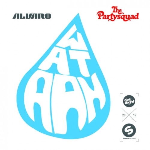 Alvaro & The Partysquad - Wataah