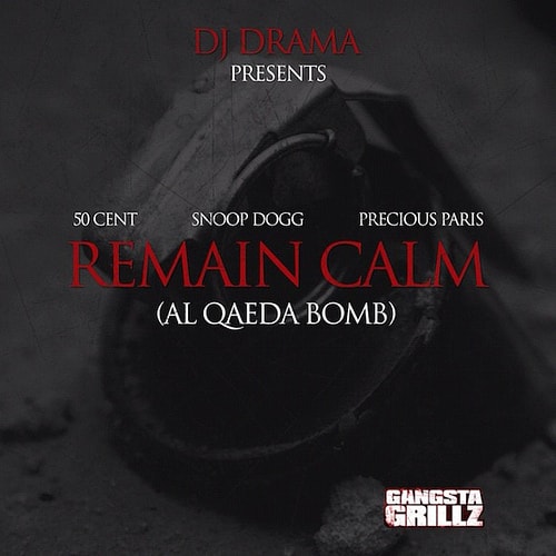 50 Cent featuring Snoop Dogg & Precious Paris - Remain Calm (Al Qaeda Bomb)
