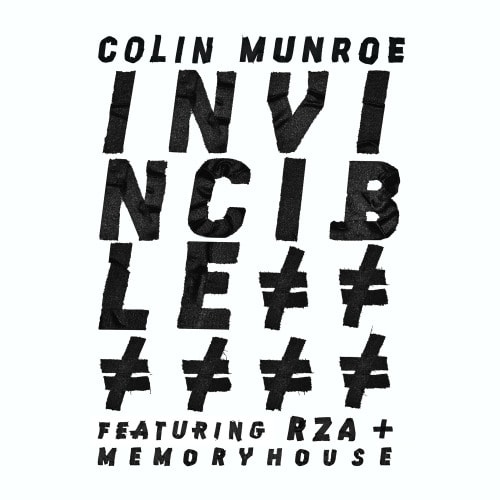 Colin Munroe featuring RZA & Memoryhouse - Invincible (Lyric Video)
