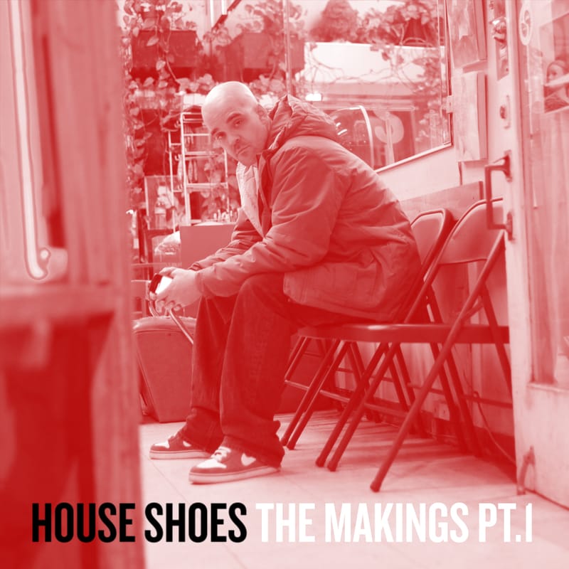 House Shoes - The Makings (Part 1)