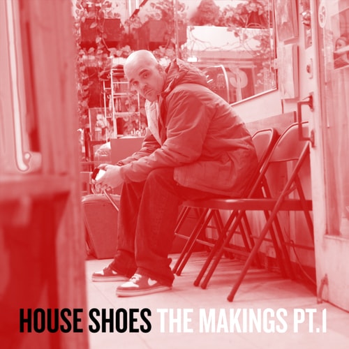 House Shoes - The Makings (Part 1)