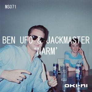oki-ni presents: WARM by Ben UFO & Jackmaster
