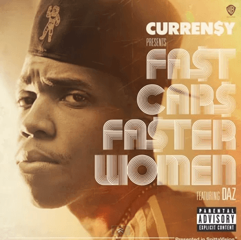 Curren$y featuring Daz Dillinger - Fast Cars Faster Women 